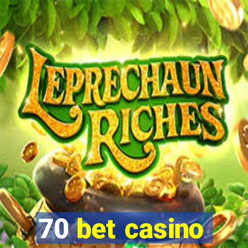 70 bet casino